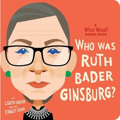 Who Was Ruth Bader Ginsburg? by Lisbeth Kaiser