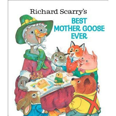 Richard Scarry's Best Mother Goose Ever by Richard Scarry