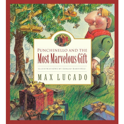 Punchinello and the Most Marvelous Gift: Volume 5 by Max Lucado