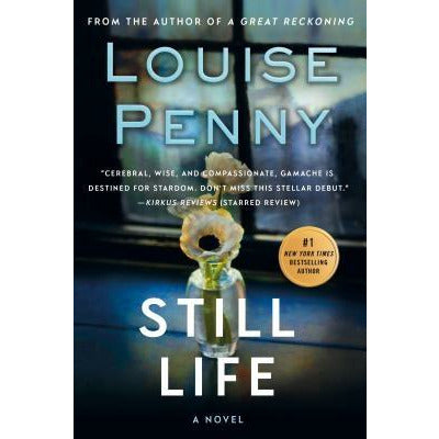 Still Life: A Chief Inspector Gamache Novel by Louise Penny