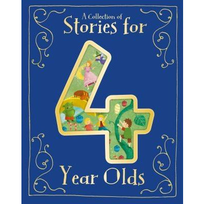 A Collection of Stories for 4 Year Olds by Parragon Books