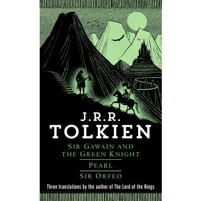 Sir Gawain and the Green Knight/Pearl/Sir Orfeo by J. R. R. Tolkien