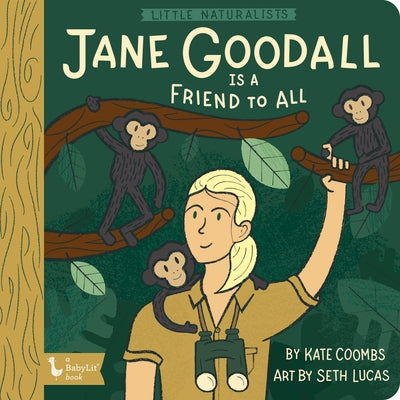 Little Naturalists: Jane Goodall Is a Fr by Kate Coombs