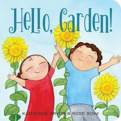 Hello, Garden! by Katherine Pryor