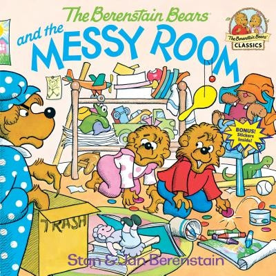 The Berenstain Bears and the Messy Room by Stan Berenstain