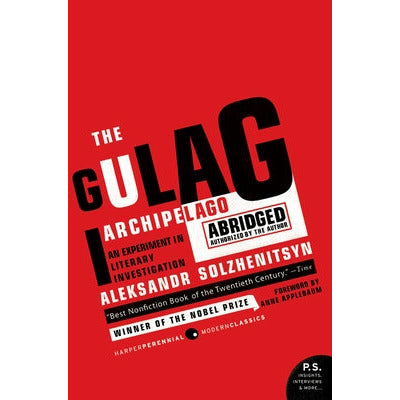 The Gulag Archipelago: The Authorized Abridgement by Aleksandr I. Solzhenitsyn