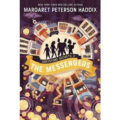 Greystone Secrets #3: The Messengers by Margaret Peterson Haddix