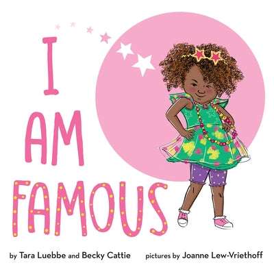 I Am Famous by Tara Luebbe
