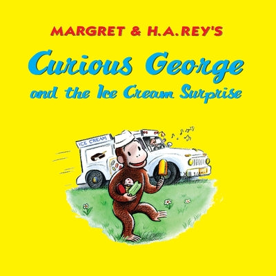 Curious George and the Ice Cream Surprise by H. A. Rey