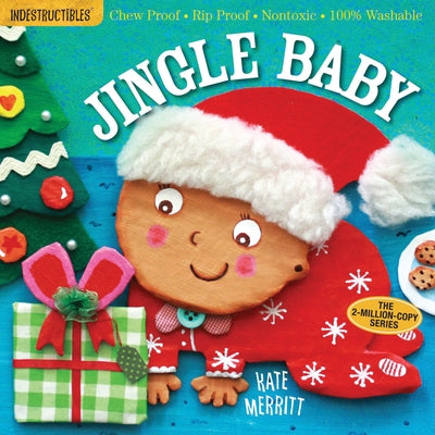 Indestructibles: Jingle Baby: Chew Proof - Rip Proof - Nontoxic - 100% Washable (Book for Babies, Newborn Books, Safe to Chew) by Kate Merritt
