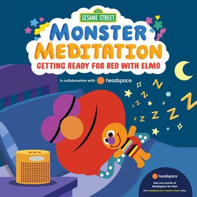Getting Ready for Bed with Elmo: Sesame Street Monster Meditation in Collaboration with Headspace by Random House
