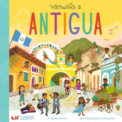 Vámonos: Antigua by Patty Rodriguez