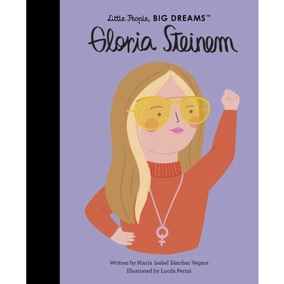 Gloria Steinem: Volume 76 by Maria Isabel Sanchez Vegara