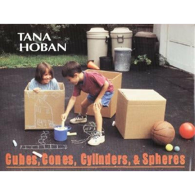 Cubes, Cones, Cylinders, & Spheres by Tana Hoban