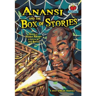 Anansi and the Box of Stories: A West African Folktale by Stephen Krensky