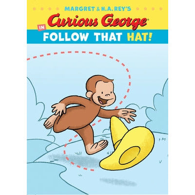 Curious George in Follow That Hat! by H. A. Rey