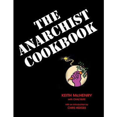 The Anarchist Cookbook by Keith McHenry