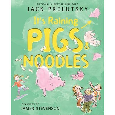 It's Raining Pigs & Noodles by Jack Prelutsky
