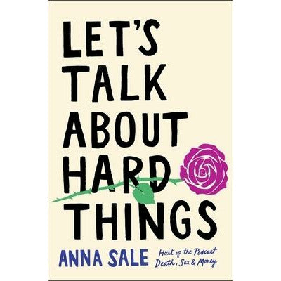 Let's Talk about Hard Things by Anna Sale