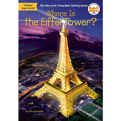 Where Is the Eiffel Tower? by Dina Anastasio