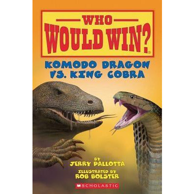 Komodo Dragon vs. King Cobra by Jerry Pallotta
