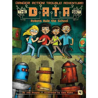 Robots Rule the School, 4 by Ada Hopper