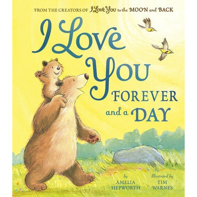 I Love You Forever and a Day by Amelia Hepworth