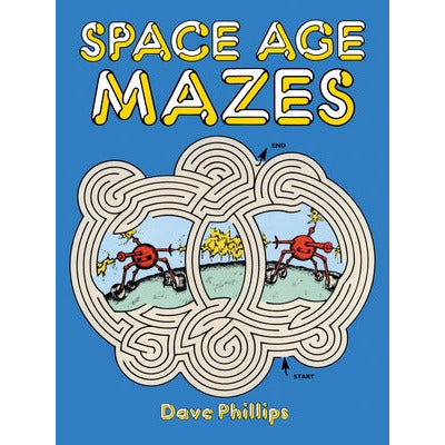 Space Age Mazes by Dave Phillips
