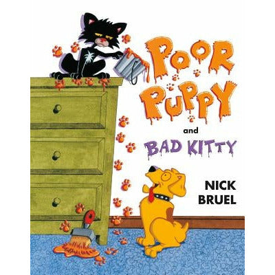 Poor Puppy and Bad Kitty by Nick Bruel