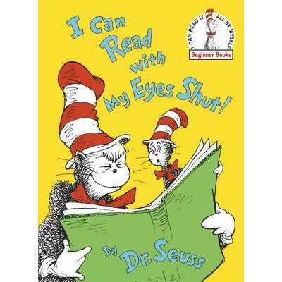 I Can Read with My Eyes Shut by Dr Seuss
