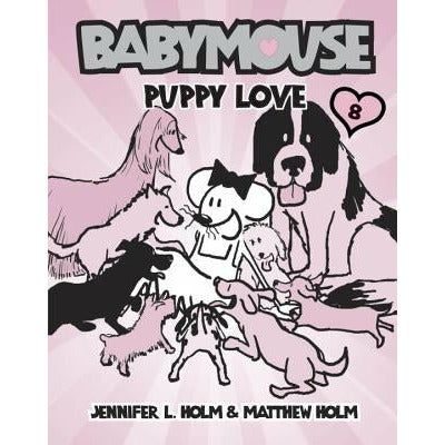 Babymouse #8: Puppy Love by Jennifer L. Holm