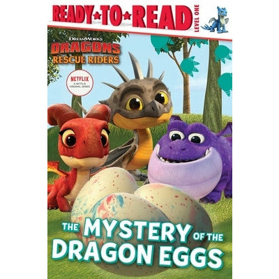 The Mystery of the Dragon Eggs: Ready-To-Read Level 1 by Maggie Testa