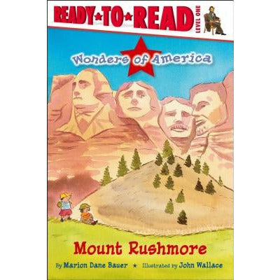 Mount Rushmore: Ready-To-Read Level 1 by Marion Dane Bauer