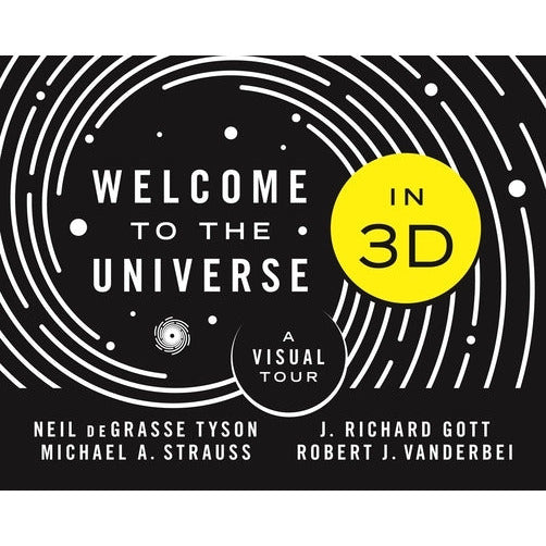 Welcome to the Universe in 3D: A Visual Tour by Neil Degrasse Tyson