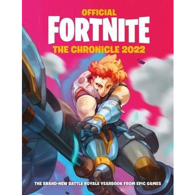 Fortnite (Official): The Chronicle 2022 by Epic Games