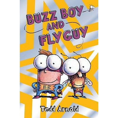 Buzz Boy and Fly Guy (Fly Guy #9), 9 by Tedd Arnold