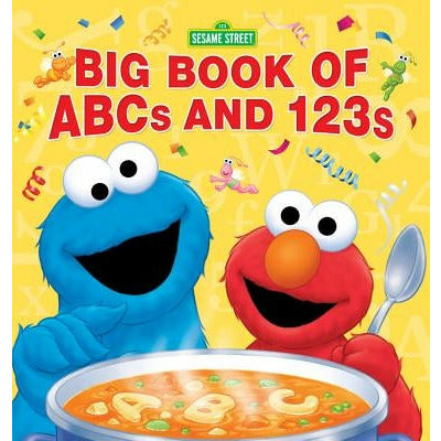Sesame Street Big Book of ABCs and 123s by Sesame Workshop
