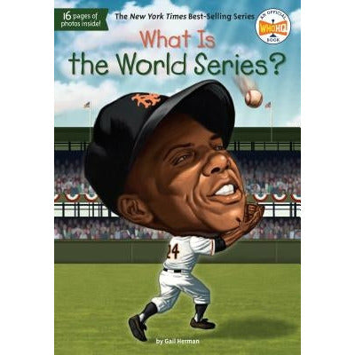 What Is the World Series? by Gail Herman