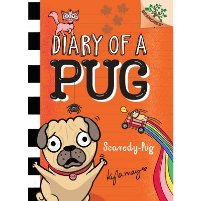 Scaredy-Pug: A Branches Book (Diary of a Pug #5) (Library Edition): A Branches Bookvolume 5 by Kyla May