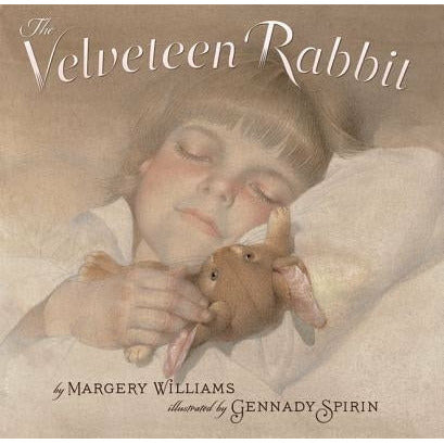 The Velveteen Rabbit: Or How Toys Became Real by Margery Williams