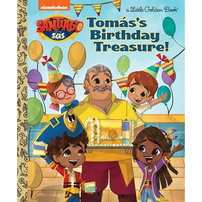 Tom√°s's Birthday Treasure! (Santiago of the Seas) by Frank Berrios