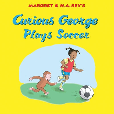 Curious George Plays Soccer by H. A. Rey