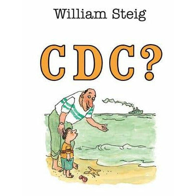 C D C ? by William Steig