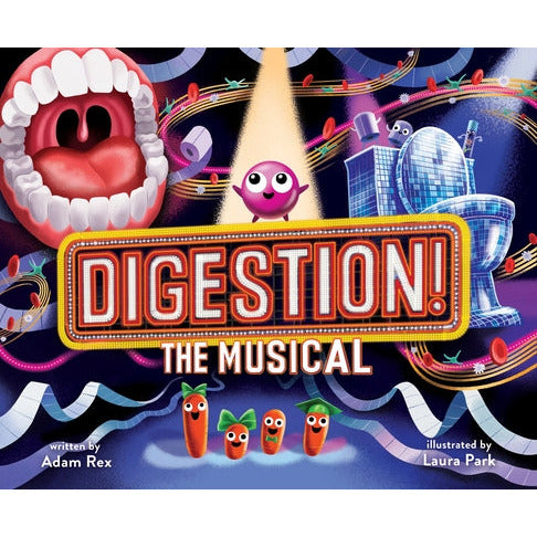 Digestion! the Musical by Adam Rex