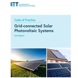 Code of Practice for Grid-Connected Solar Photovoltaic Systems by The Institution of Engineering and Techn