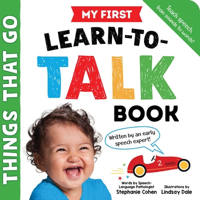 My First Learn-To-Talk Book: Things That Go by Stephanie Cohen