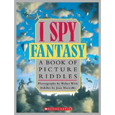 I Spy Fantasy: A Book of Picture Riddles by Jean Marzollo