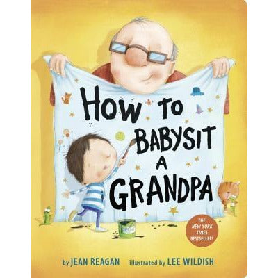 How to Babysit a Grandpa by Jean Reagan