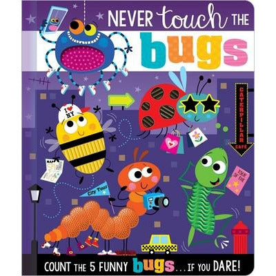 Never Touch the Bugs! by Rosie Greening