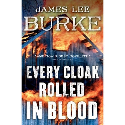 Every Cloak Rolled in Blood by James Lee Burke